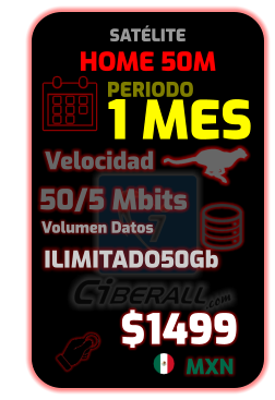 HOME 50M 1 MES   50/5 Mbits       ILIMITADO50Gb Velocidad Volumen Datos $1499 MXN PERIODO SATÉLITE