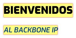 BIENVENIDOS AL BACKBONE IP