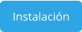 Instalación