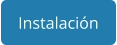 Instalación