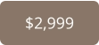 $2,999