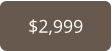 $2,999