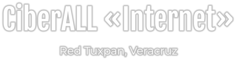 CiberALL «Internet» Red Tuxpan, Veracruz